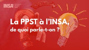 La PPST à l'INSA, de quoi parle-t-on ?