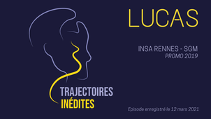 Trajectoires Inédites - Lucas (2021)