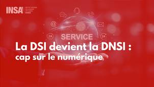 La DSI devient la DNSI : cap sur le numérique.