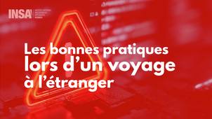 Les bonnes pratiques lors d'un voyage à l'étranger